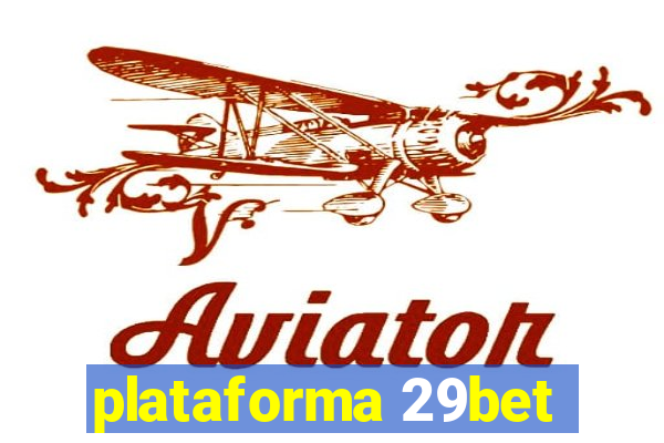 plataforma 29bet